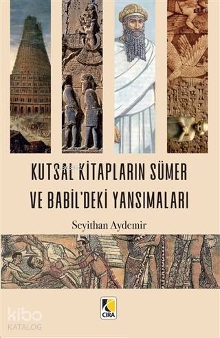Kutsal Kitapların Sümer ve Babil'deki Yansımaları