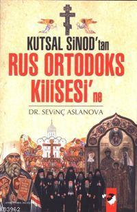 Kutsal Sinod´tan Rus Ortodoks Kilisesi´ne