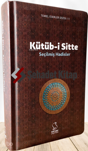 Kütüb-i Sitte;Seçilmiş Hadisler