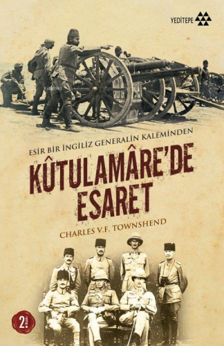 Kûtulamâre'de Esaret;Esir Bir İngiliz Genaralin Kaleminden
