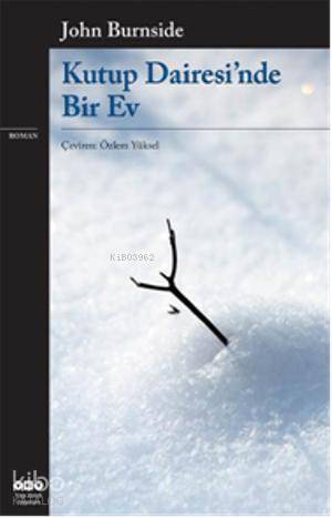 Kutup Dairesinde Bir Ev