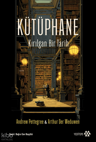 Kütüphane;Kırılgan Bir Tarih