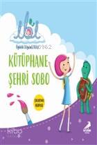 Kütüphane Şehri Sobo - İbi Öykülü Boyama Dizisi