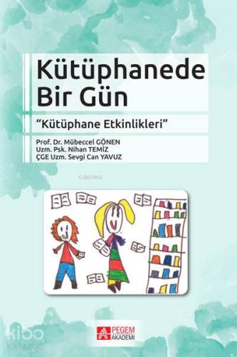 Kütüphanede Bir Gün | Mübeccel Gönen | Pegem Akademi Yayıncılık
