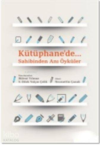 Kütüphane'de; Sahibinden Anı Öyküler