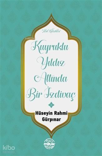 Kuyruklu Yıldız Altında Bir İzdivaç | Hüseyin Rahmi Gürpınar | Mühür K