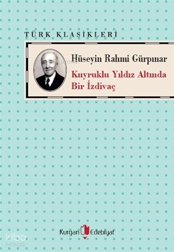 Kuyruklu Yıldız Altında Bir İzdivaç | Hüseyin Rahmi Gürpınar | Kurgan 
