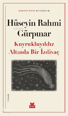 Kuyrukluyıldız Altında İzdivaç | Hüseyin Rahmi Gürpınar | Kırmızıkedi 