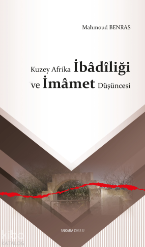 Kuzey Afrika İbâdîliği ve İmâmet Düşüncesi
