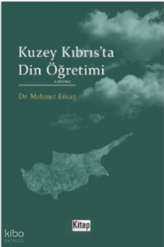 Kuzey Kıbrıs'ta Din Öğretimi | Mehmet Erkan | Kitap Dünyası