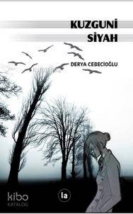 Kuzguni Siyah | Derya Cebecioğlu | La Kitap