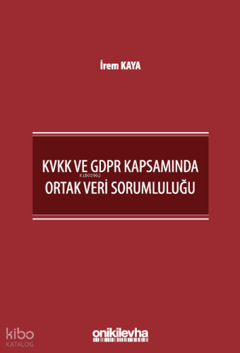 KVKK ve GDPR Kapsamında Ortak Veri Sorumluluğu