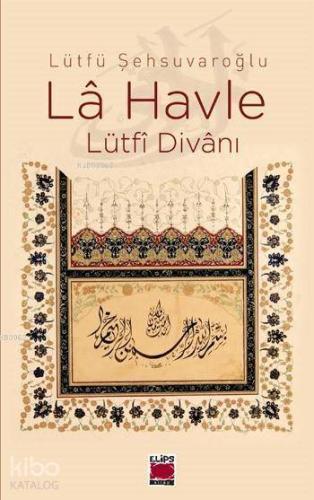 La Havle (Ciltli); Lütfi Divanı