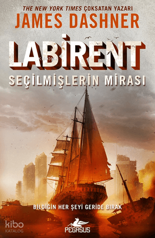 Labirent: Seçilmişlerin Mirası | James Dashner | Pegasus Yayıncılık