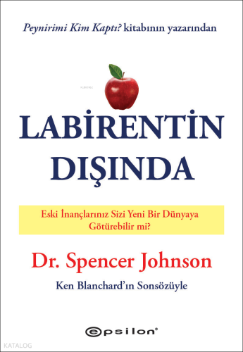 Labirentin Dışında;Eski İnançlarınız Sizi Yeni Bir Dünya'ya Götürebil