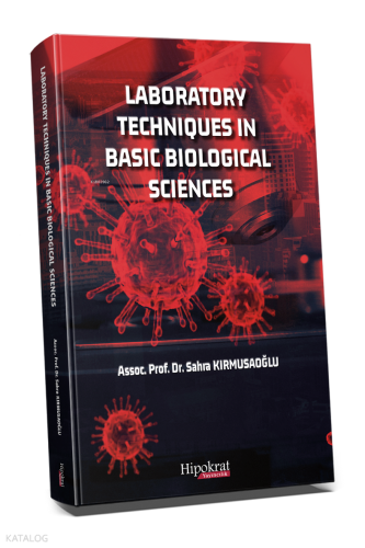 Laboratory Techniques in Basic Biological Sciences | Sahra Kırmusaoğlu