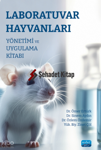 Laboratuvar Hayvanları Yönetimi ve Uygulama Kitabı