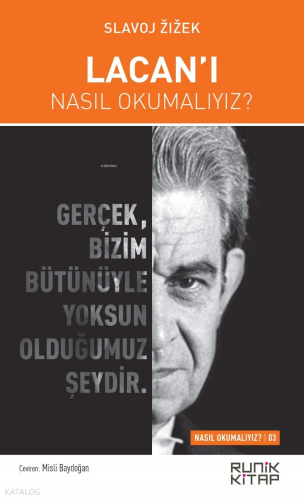 Lacan’ı Nasıl Okumalıyız? | Slavoj Zizek | Runik Kitap