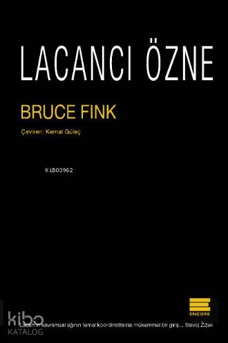 Lacancı Özne; Dil ve Jouissance Arasında | Bruce Fink | Encore Yayınla