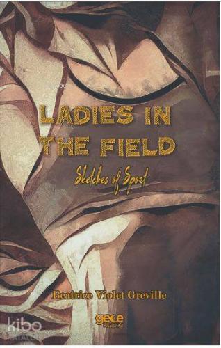Ladies in The Field; Sketches of Sport