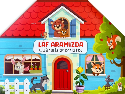 Laf Aramızda - Çocuğumun İlk Konuşma Kutusu | Kolektif | Sincap Kitap