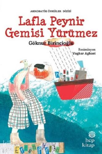 Lafla Peynir Gemisi Yürümez; Akrobatik Öyküler Dizisi