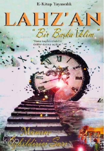 Lahz’an “Bir Başka İklim”