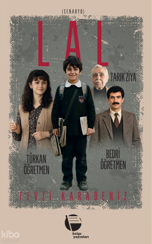 Lal (Senaryo) | Fevzi Karadeniz | Belge Yayınları