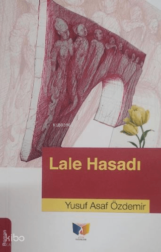 Lale Hasadı | Yusuf Asaf Özdemir | Ateş Yayınları