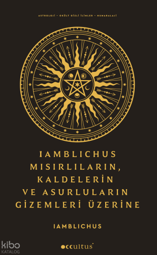 Lamblichus Mısırlıların, Kaldelerin ve Asurluların Gizemleri Üzerine |