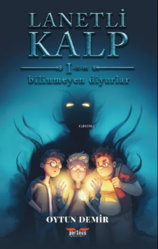 Lanetli Kalp;Bilinmeyen Diyarlar