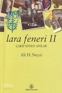 Lara Feneri II; Çakıp Sönen Anılar