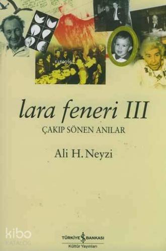 Lara Feneri III; Çakıp Sönen Anılar