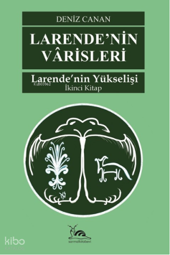 Larende'nin Varisleri& Larende'nin Yükselişi 2. CİLT