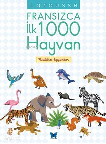 Larousse Fransızca İlk 1000 Hayvan