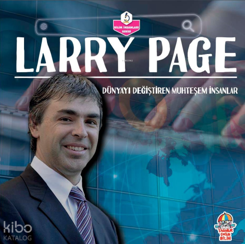 Larry Page;Dünyayı Değiştiren Muhteşem İnsanlar