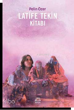 Latife Tekin Kitabı