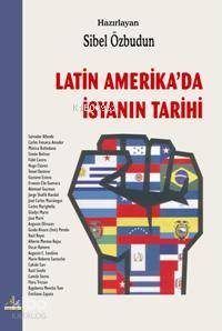 Latin Amerika´da İsyanın Tarihi
