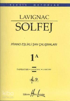 Lavignac Solfej 1A Piyano Eşlikli Şan Çalışmaları | Kolektif | Porteme
