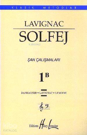 Lavignac Solfej 1B Şan Çalışmaları