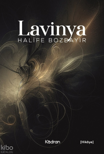 Lavinya | Halife Bozbayır | Kadran Medya Yayıncılık