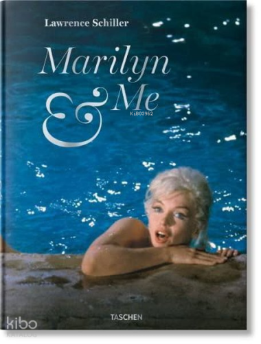 Lawrence Schiller - Marilyn & Me