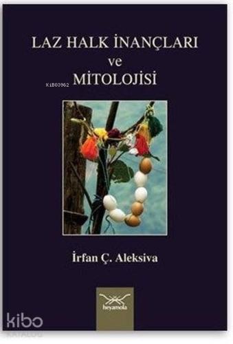 Laz Halk İnançları ve Mitolojisi