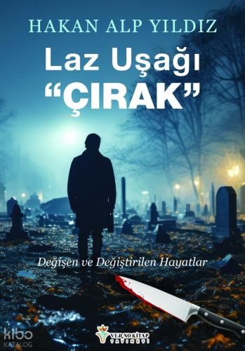 Laz Uşağı;Çırak | Hakan Alp Yıldız | Verno Kitap