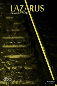 Lazarus | Göktürk Yaşar | İkinci Adam Yayınları