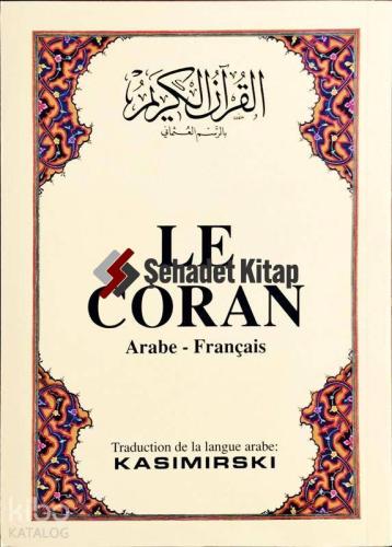 LE CORAN; Kur'ân-ı Kerîm ve Fransızca meali (küçük boy, 1. hamur kâğıt, karton kapak)