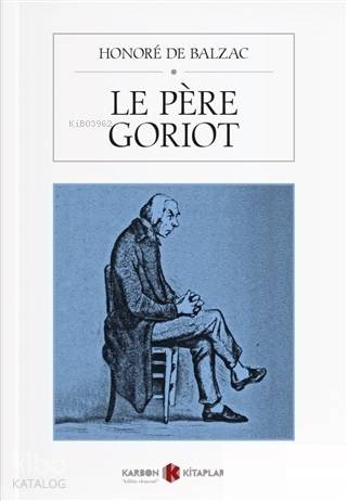 Le Père Goriot | Honore De Balzac | Karbon Kitaplar