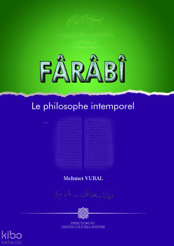 Le Philosophe İntemporel;Çağları Aşan Filozof Farabi