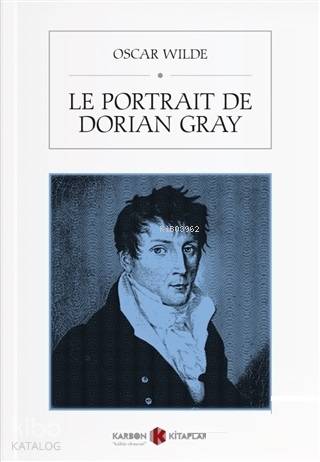 Le Portrait de Dorian Gray (Fransızca) | Oscar Wilde | Karbon Kitaplar