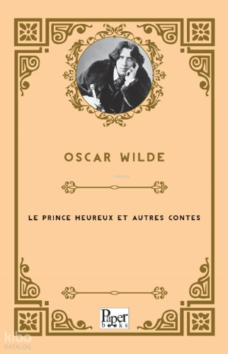 Le Prince Heureux Et Autres Contes | Oscar Wilde | Paper Books